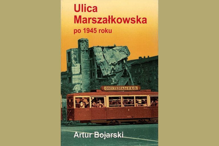 (Biblioteczka) “Ulica Marszałkowska po 1945 roku” – Artur Bojarski