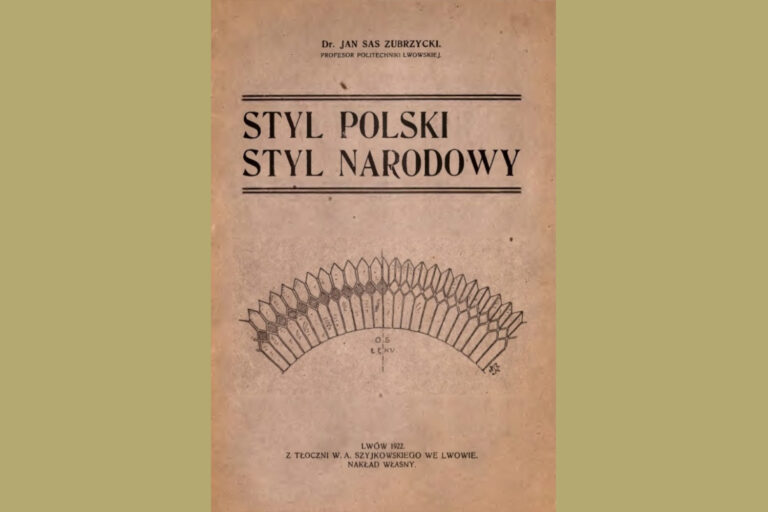 (Biblioteczka) “Styl polski. Styl narodowy” – Jan Sas-Zubrzycki
