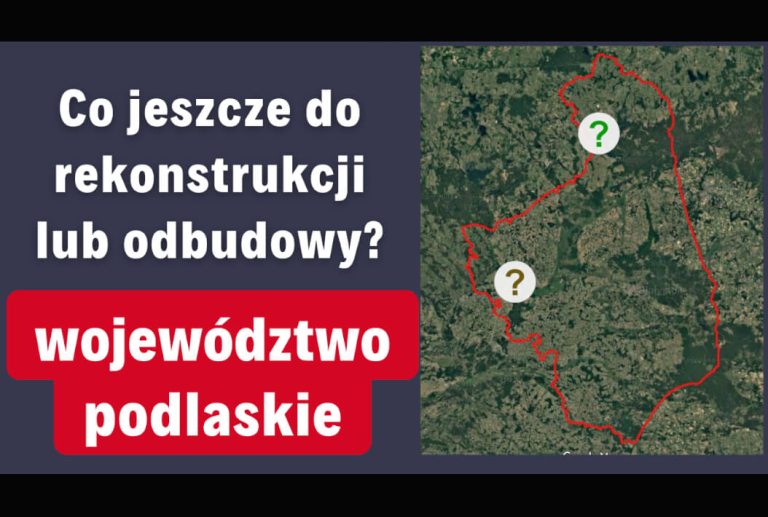 (Filmy RiO) „Co jeszcze do rekonstrukcji lub odbudowy w województwie podlaskim?”