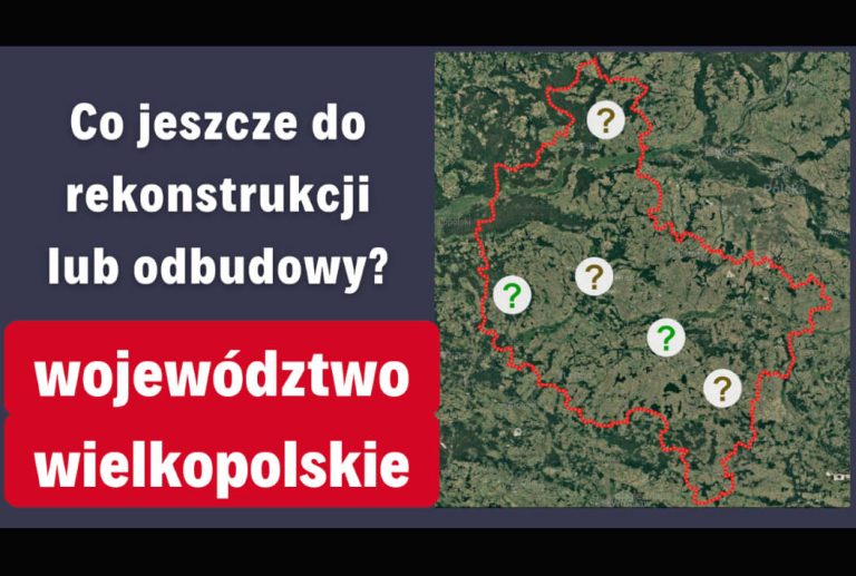 (Filmy RiO) „Co jeszcze do rekonstrukcji lub odbudowy w województwie wielkopolskim?”