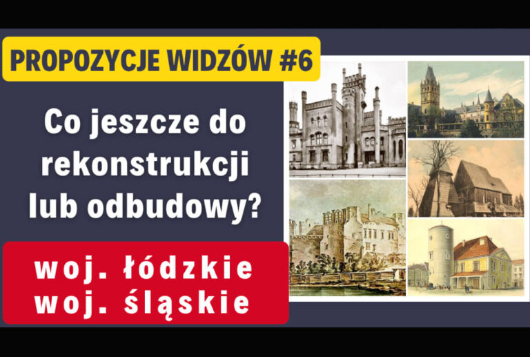 (Filmy RiO) „[Bonus #6] Co jeszcze do rekonstrukcji lub odbudowy w woj. łódzkim i śląskim?”
